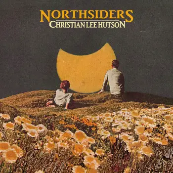 Northsiders - Christian Lee Hutson