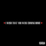 "I Wish That You Were Coming Home" - Hearts <3
