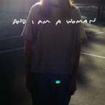 And I Am A Woman - Angie McMahon