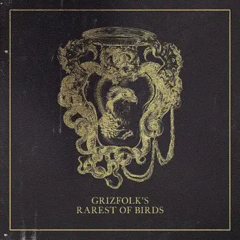 Rarest of Birds - Grizfolk