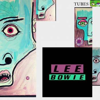 Tubes - Lee Bowie