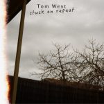 Stuck On Repeat - Tom West