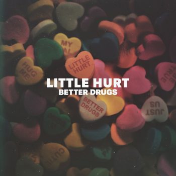 Better Drugs - Little Hurt