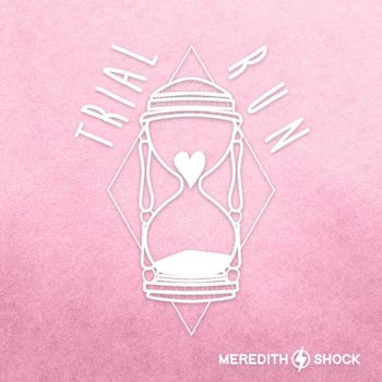 Trial Run - Meredith Shock