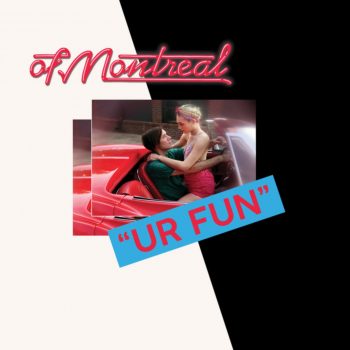 UR FUN - of Montreal
