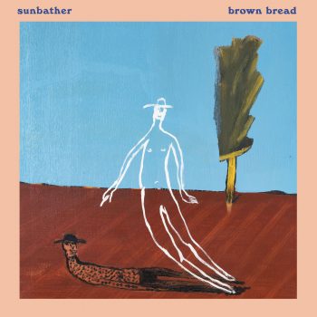 Brown Bread EP - Sunbather