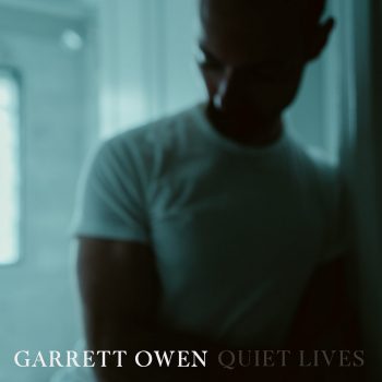 Quiet Lives - Garrett Owen