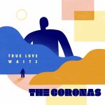 True Love Waits - The Coronas