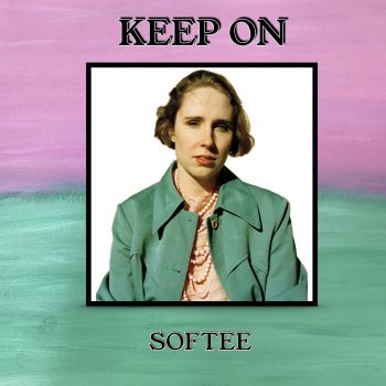 Keep On - Softee