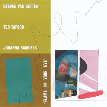 Flame In Your Eye - Steven van Betten ft. Johanna Samuels & Ted Taforo