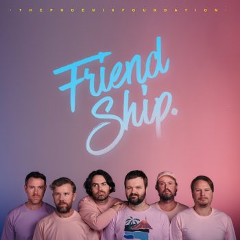 Friend Ship - The Phoenix Foundation