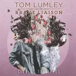 Sign of the Times - Tom Lumley & The Brave Liaison