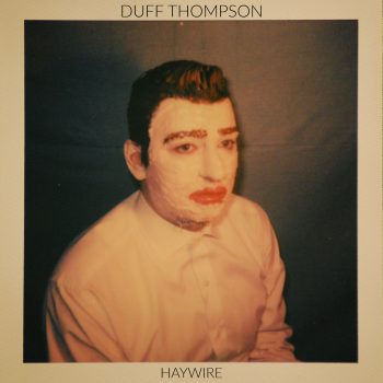 Haywire - Duff Thompson