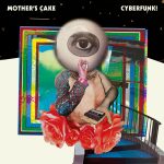 Cyberfunk! by Mother's Cake