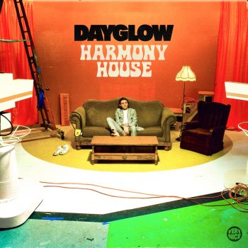Harmony House - Dayglow