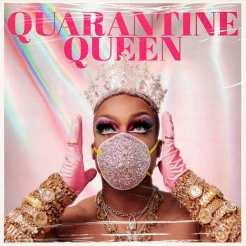 Quarantine Queen - Todrick Hall