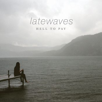 Hell to Pay - latewaves