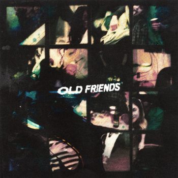 Old Friends - Scott Helman
