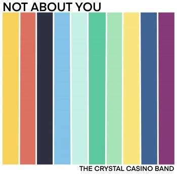 Not About You - The Crystal Casino Band