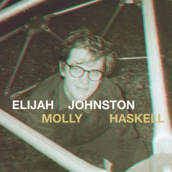 Molly Haskell - Elijah Johnston