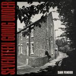 Seventeen Going Under - Sam Fender