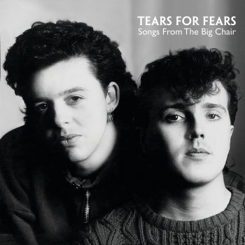 Songs From the Big Chair - Tears for Fears