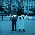Fast Lane - Me and the Moon