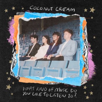 What Kind Of Music Do You Like To Listen To? - Coconut Cream