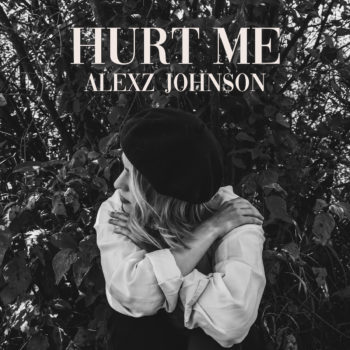 Hurt Me - Alexz Johnson