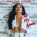 Say My Name - Malina Moye