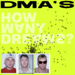How Many Dreams? - DMA’s