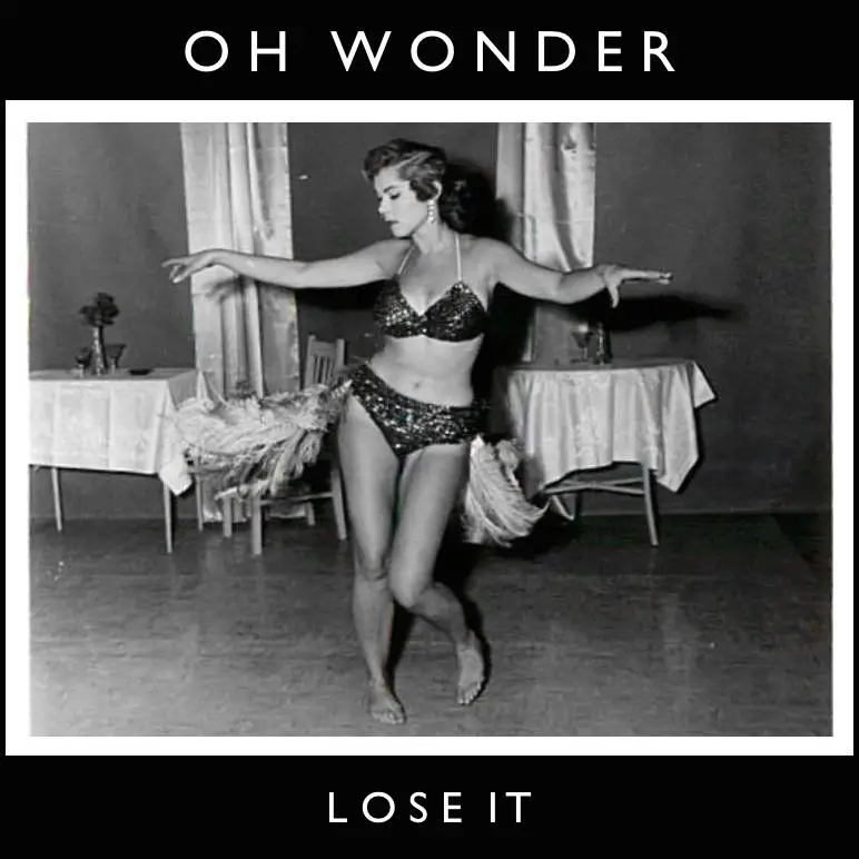 06. Lose It - Oh Wonder