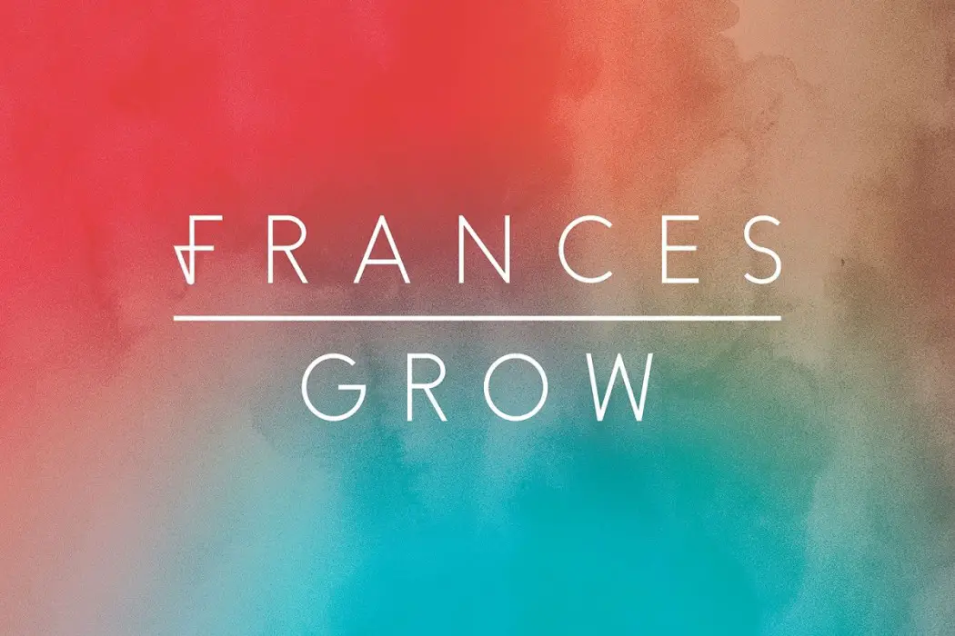 Grow - Frances