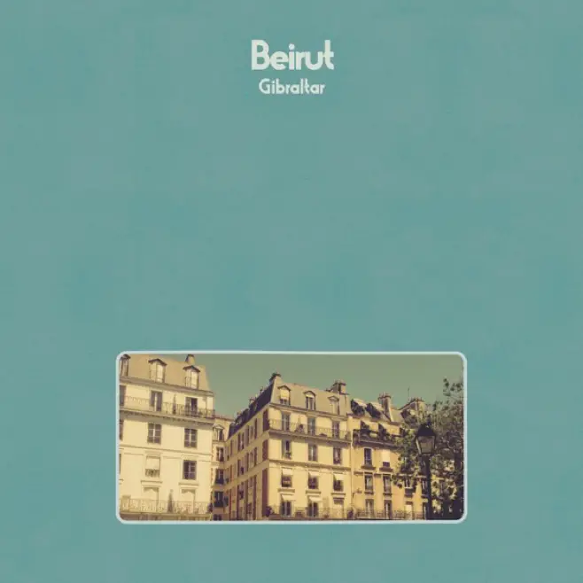 Beirut Lightens Up With "Gibraltar" - Atwood Magazine