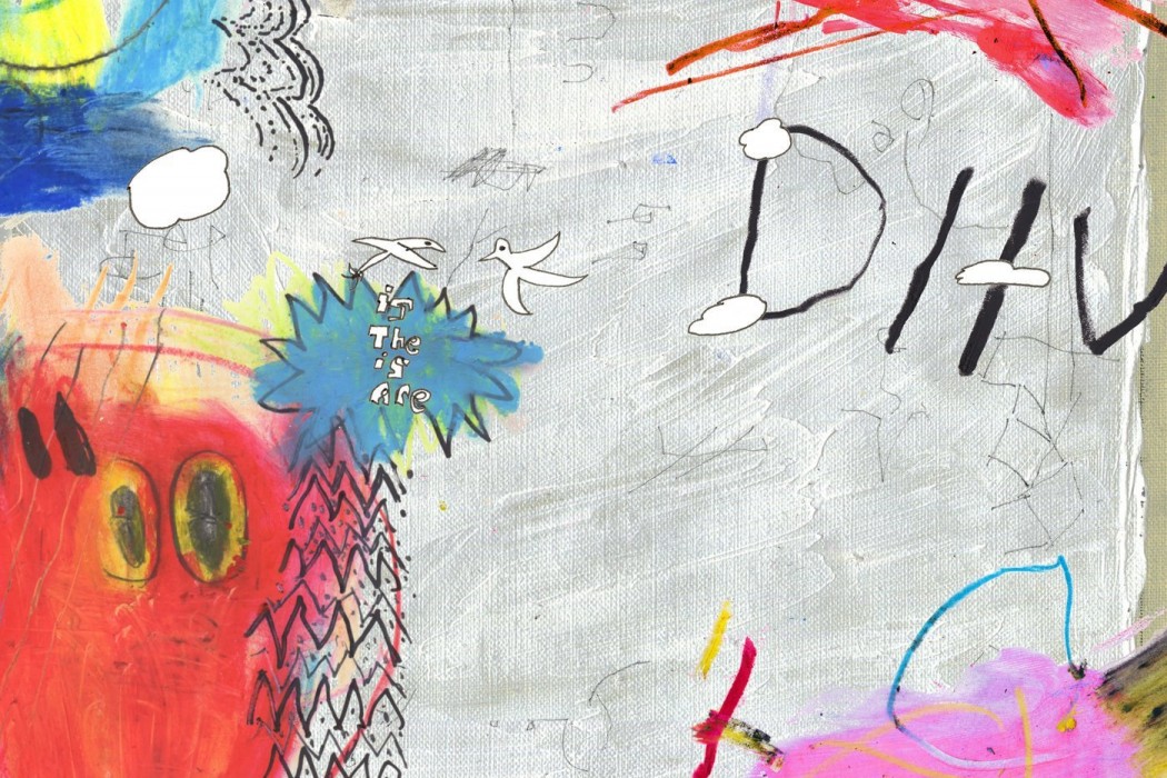 Is the Is Are - DIIV