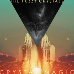 Crystal Magic - The Fuzzy Crystals