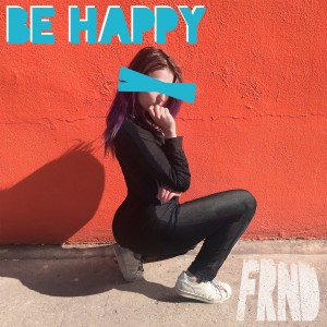 Be Happy - FRND