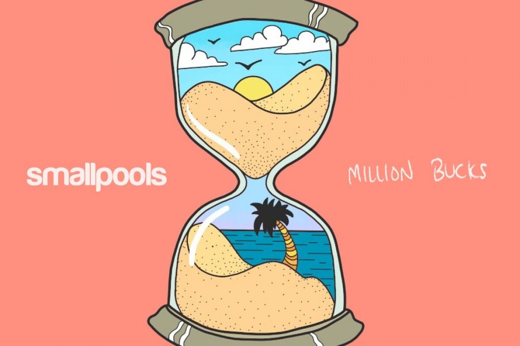 Million Bucks - Smallpools single art