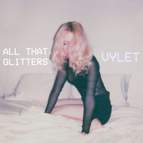All That Glitters - Vylet