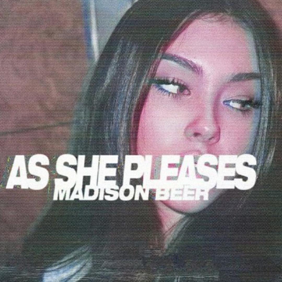 As She Pleases - Madison Beer
