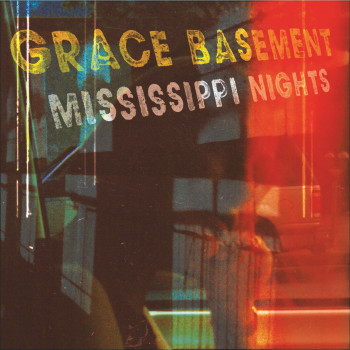 Mississippi Nights - Grace Basement