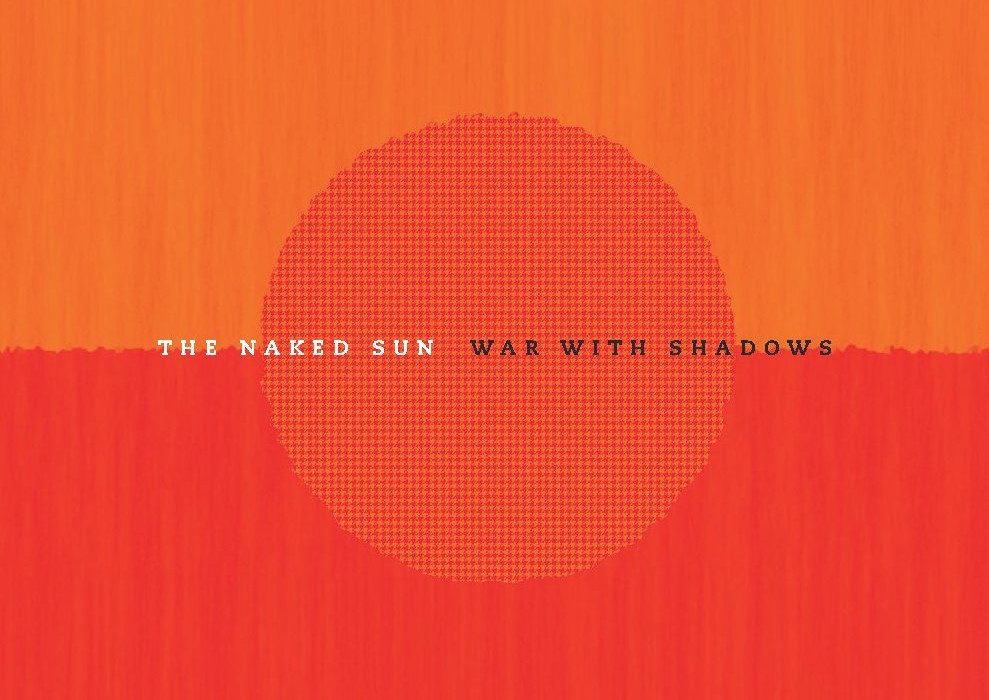 War with Shadows - The Naked Sun