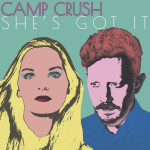 She's Got It EP - Camp Crush