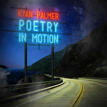 Poetry in Motion - Kyan Palmer
