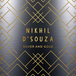 Silver & Gold - Nikhil D'Souza