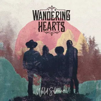 Wild Silence - The Wandering Hearts