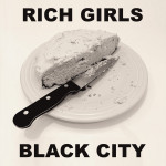 Black City - Rich Girls