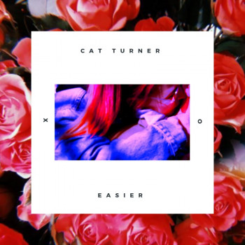Easier - Cat Turner