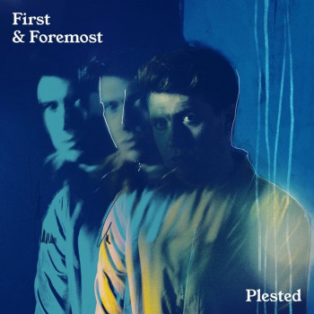 First & Foremost - Plested