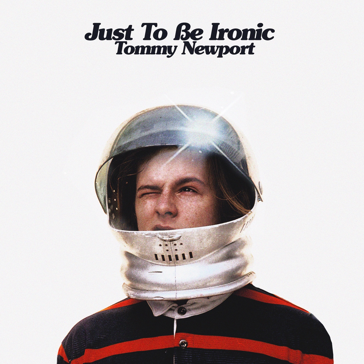 Just to Be Ironic - Tommy Newport
